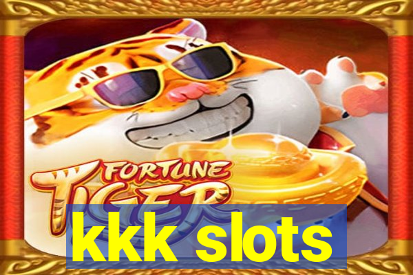 kkk slots